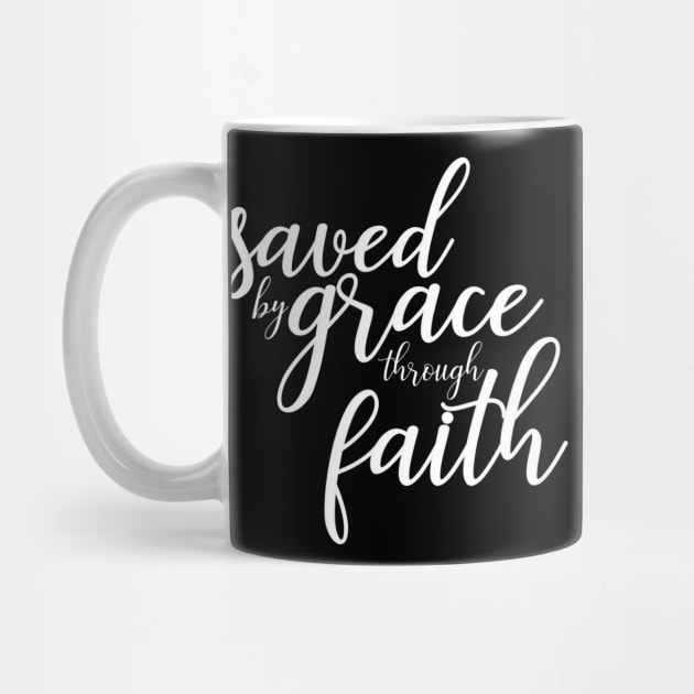 Saved by Grace Through Faith by Contentarama